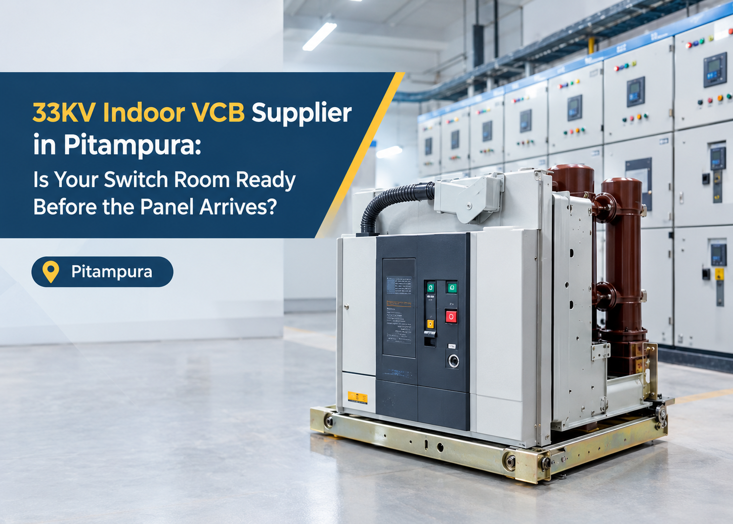 33KV Indoor VCB Supplier in Pitampura: withdrawable vacuum circuit breaker truck in front of HT switchgear panels