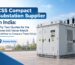 Outdoor CSS compact substation with HV bushings and ventilated doors, shown for CSS Compact Substation Supplier in India