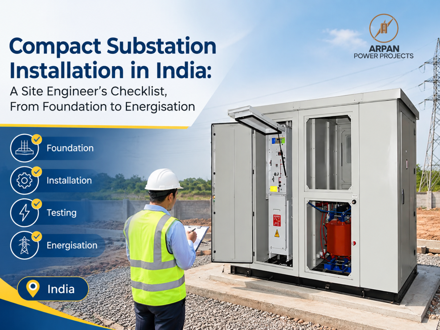 Site engineer inspecting a compact substation with RMU and transformer on a concrete plinth during installation in India